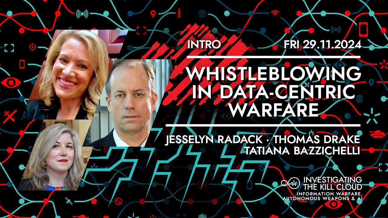 Whistleblowing in Data-Centric Warfare &middot; Jesselyn Radack, Thomas Drake &middot; #KillCloud #DNL34