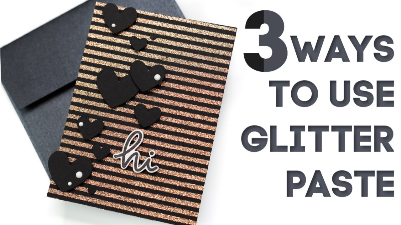 Three Ways to Use Glitter Paste | Heffy Doodle Friends Hop