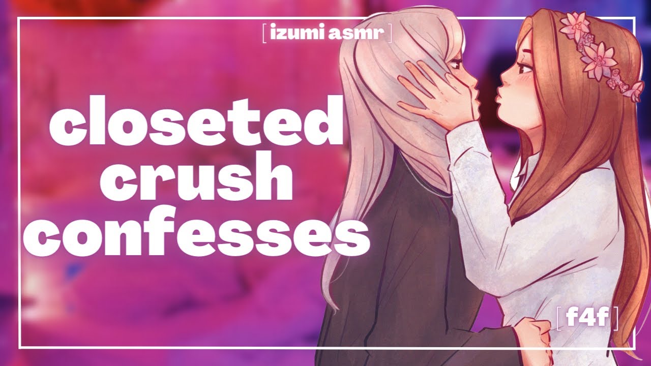 ASMR: “i think i have feelings for someone…” closeted crush confesses [f4f]