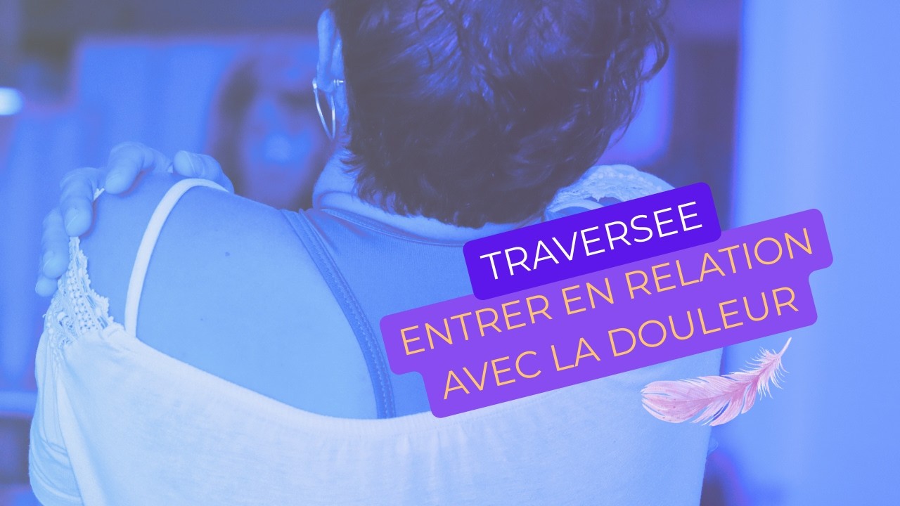 Entrer en relation avec la douleur  |  Traversée en sophrologie #ateliersublime #sophrologie
