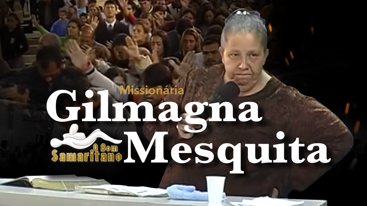 O Bom Samaritano | Missionária Gilmagna Mesquita | Ano #2007