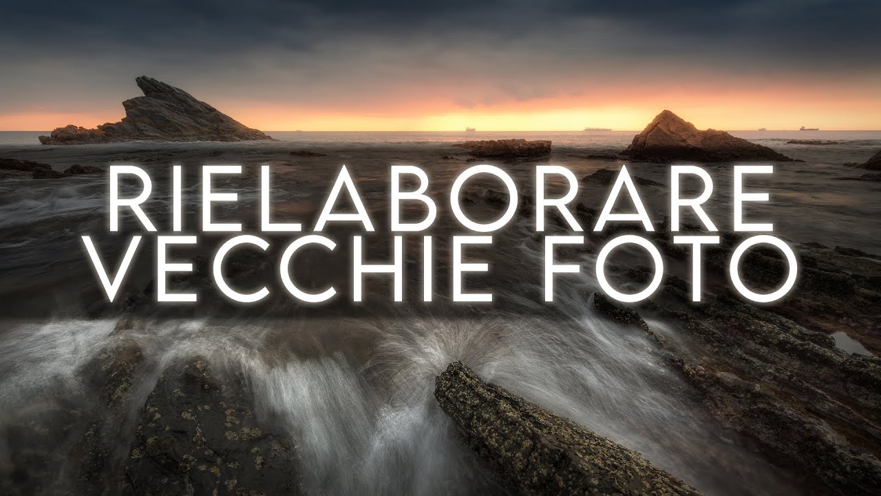 Rielaborare VECCHIE FOTO dopo tanto tempo: un ottimo esercizio di crescita fotografica! | Photoshop