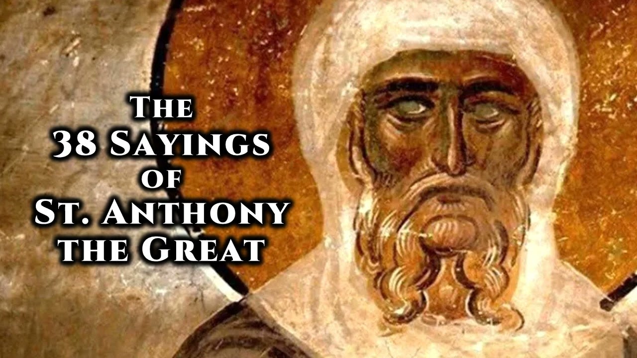 The 38 Sayings of St. Anthony the Great