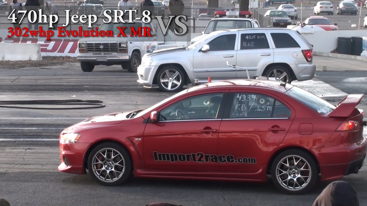 Jeep SRT8 470hp vs EVO X MR 302whp