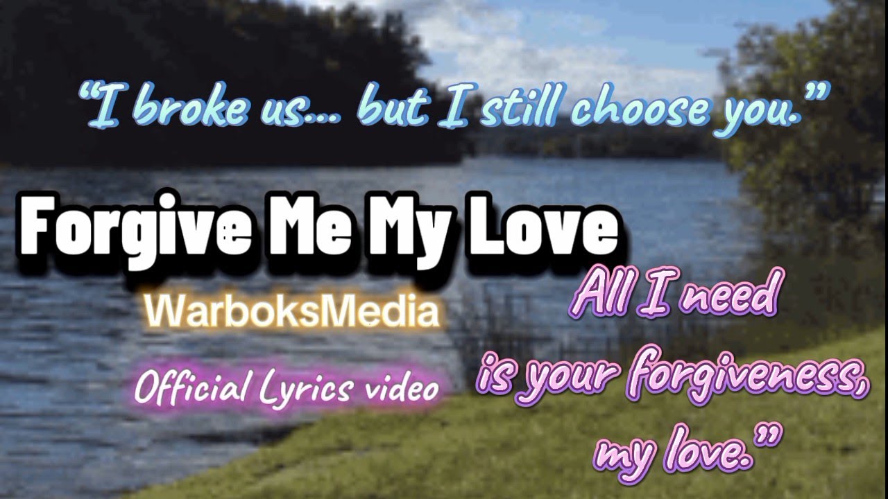 Forgive Me My Love ( lyrics ) Classic Ballad Emotional Love Song  | WarboksMedia 