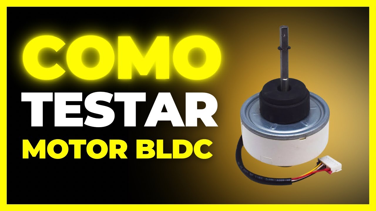 Como testar motor ventilador BLDC - Ar condicionado
