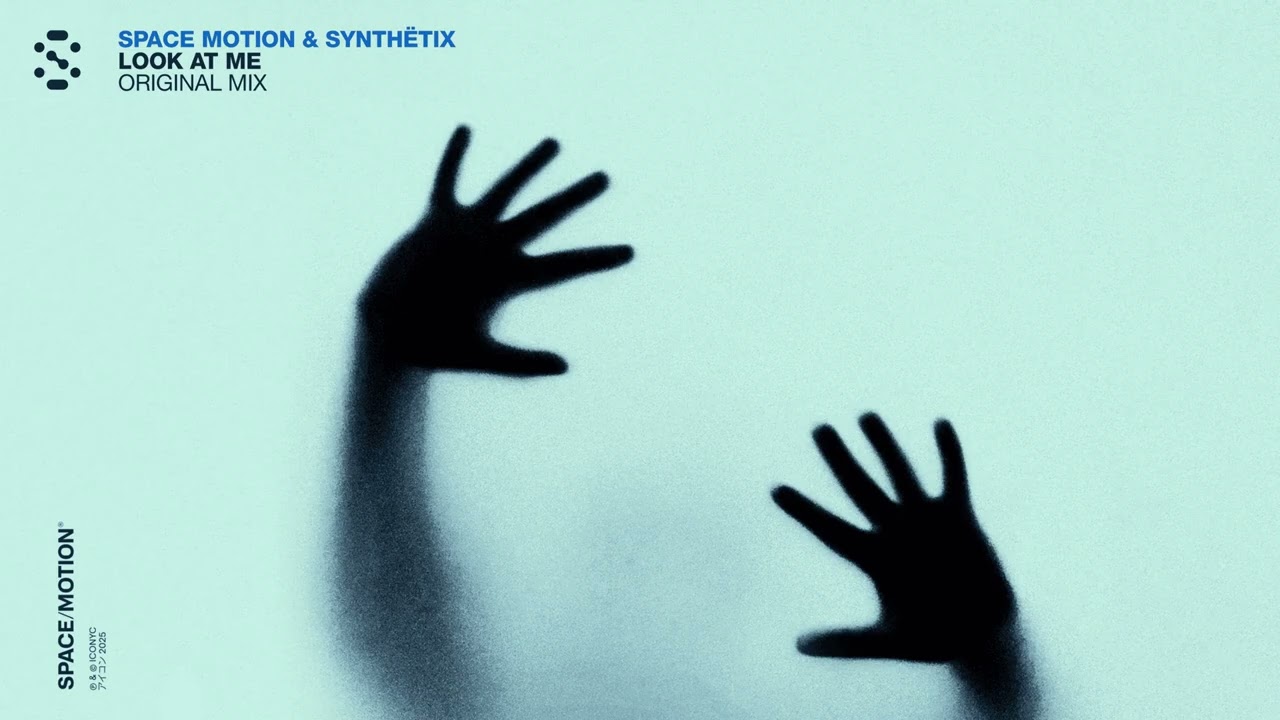Space Motion & SYNTH&Euml;TIX &ndash; Look At Me