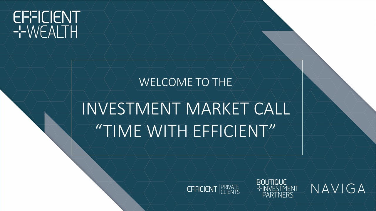 Investment Market Call: "Time with Efficient"