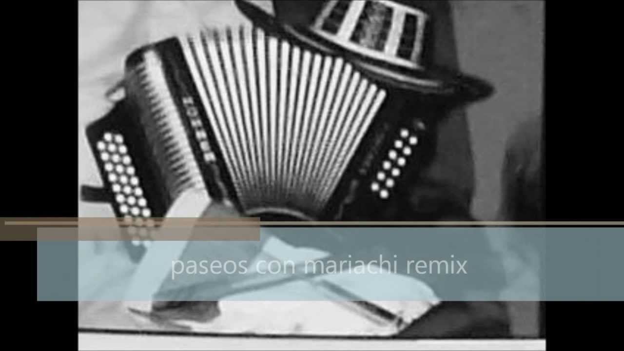 paseos con mariachi remix