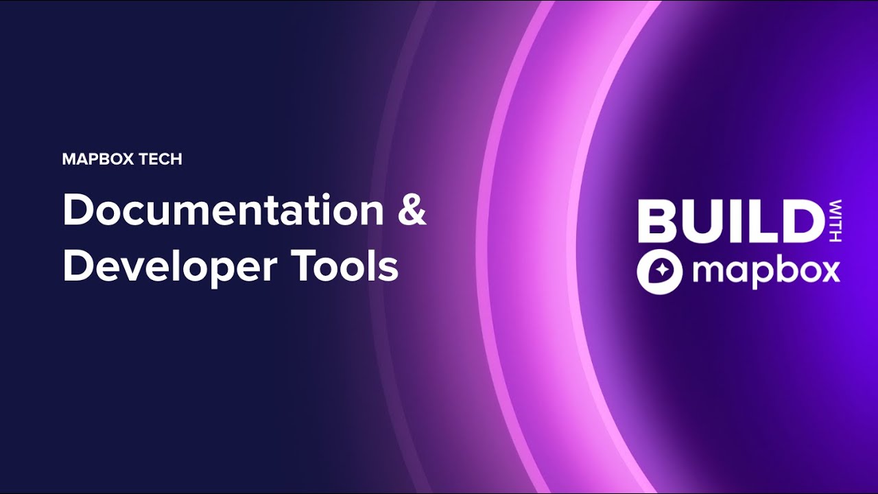 BUILD 2024 | Mapbox Documentation and Developer Tools