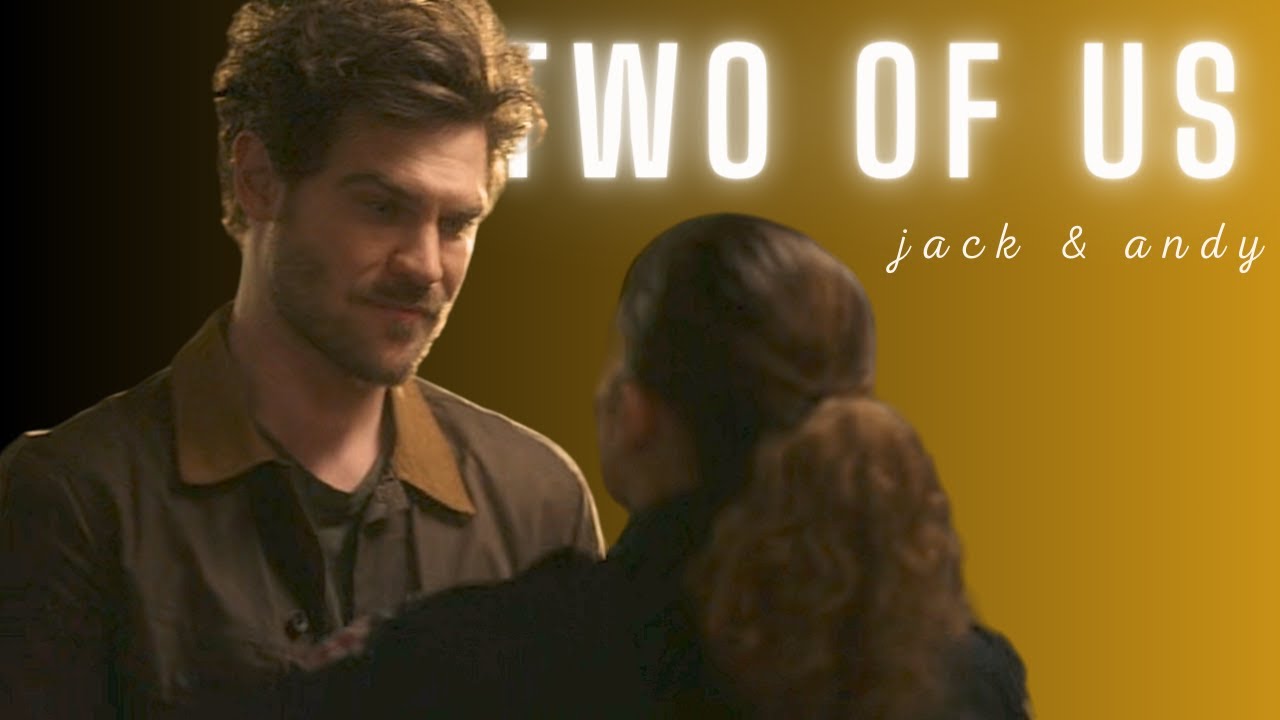 Jack & Andy | Two of Us (+s7)