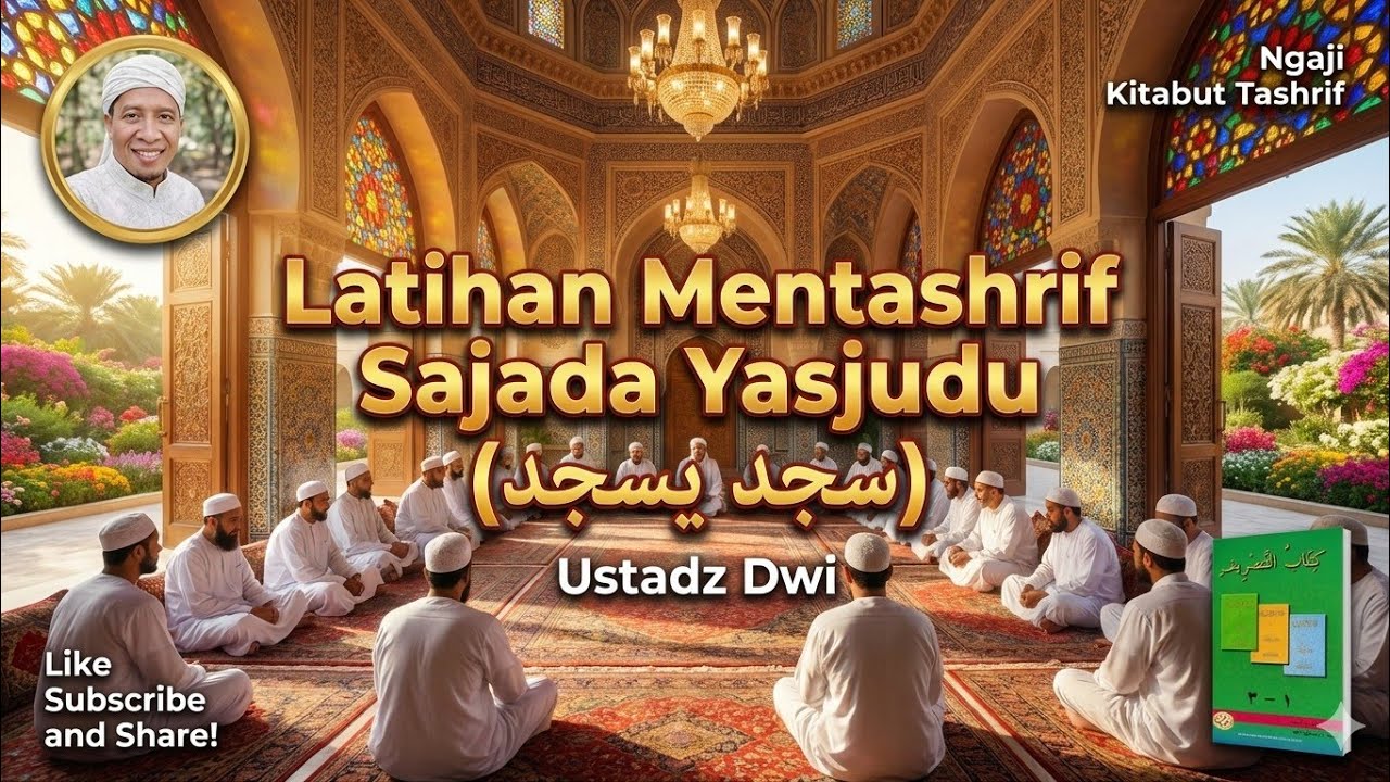 Latihan Mentashrif Sajada Yasjudu (سجد - يسجد) - Ngaji Kitabut Tashrif
