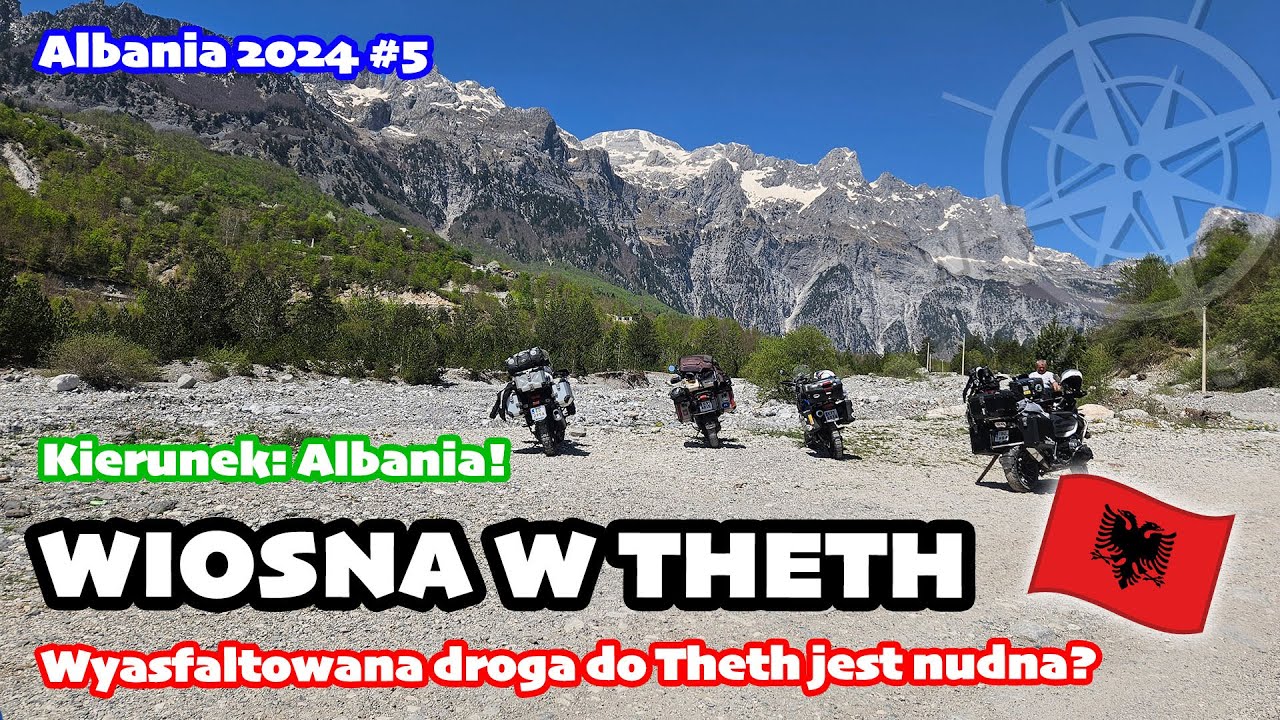 Wczesna wiosna w Theth. Testujemy nowy asfalt. A do Durres straszny korek | Albania 2024 odc. 5