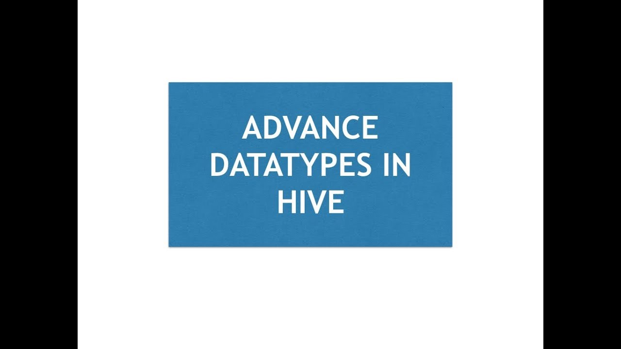 Hive Tutorial - 7 : Advance Datatypes in Hive | Hive ARRAY | Hive MAP | Hive STRUCT
