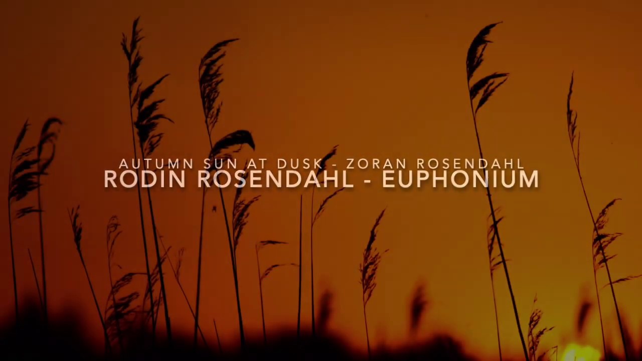 Autumn sun at dusk - A. de Provoost, Rodin Rosendahl - Euphonium