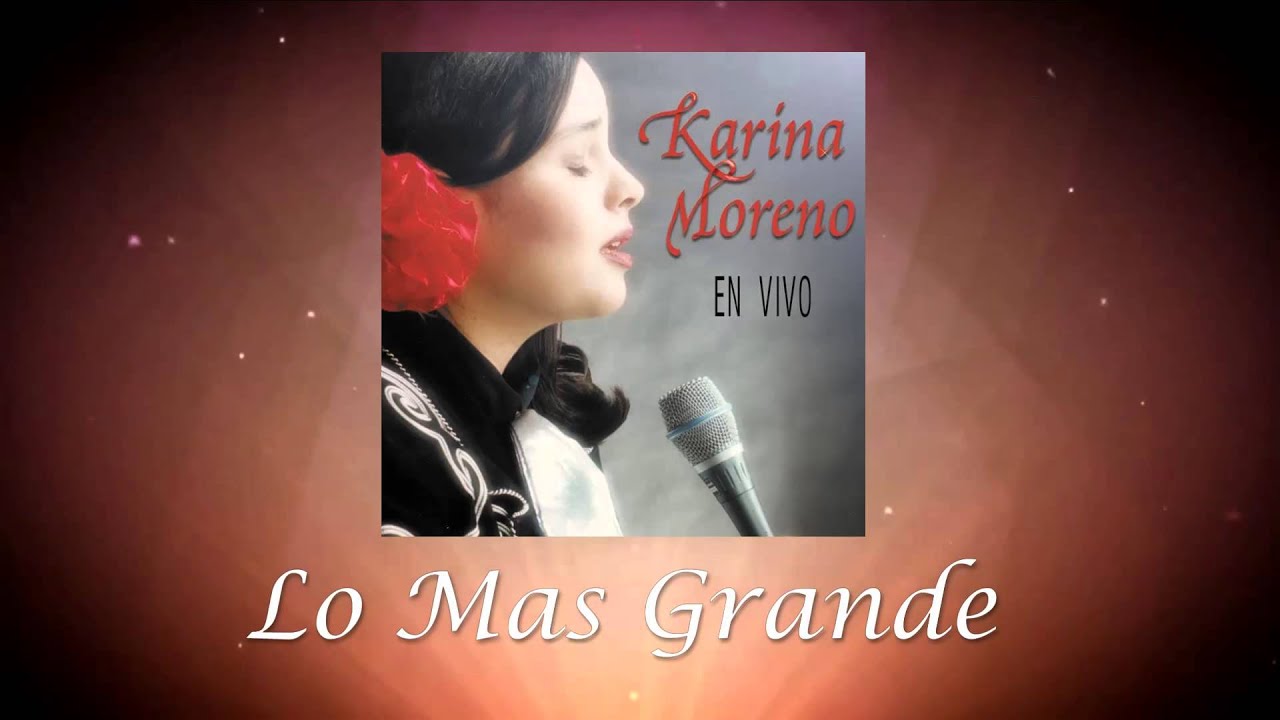 Karina Moreno - Lo Mas Grande (Audio Oficial)