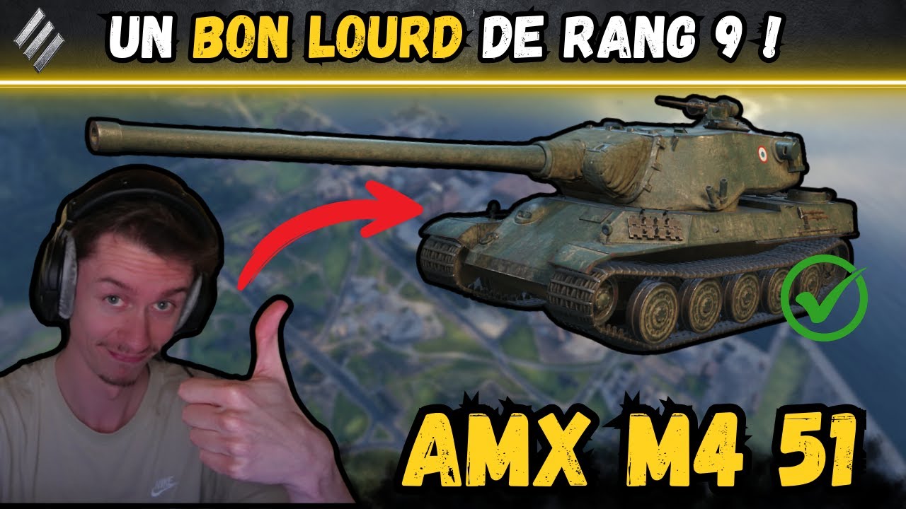 🎬 Un BON LOURD de rang 9 ! ▶️ Gameplay AMX M4 51 ⚔️ [WOT-FR]