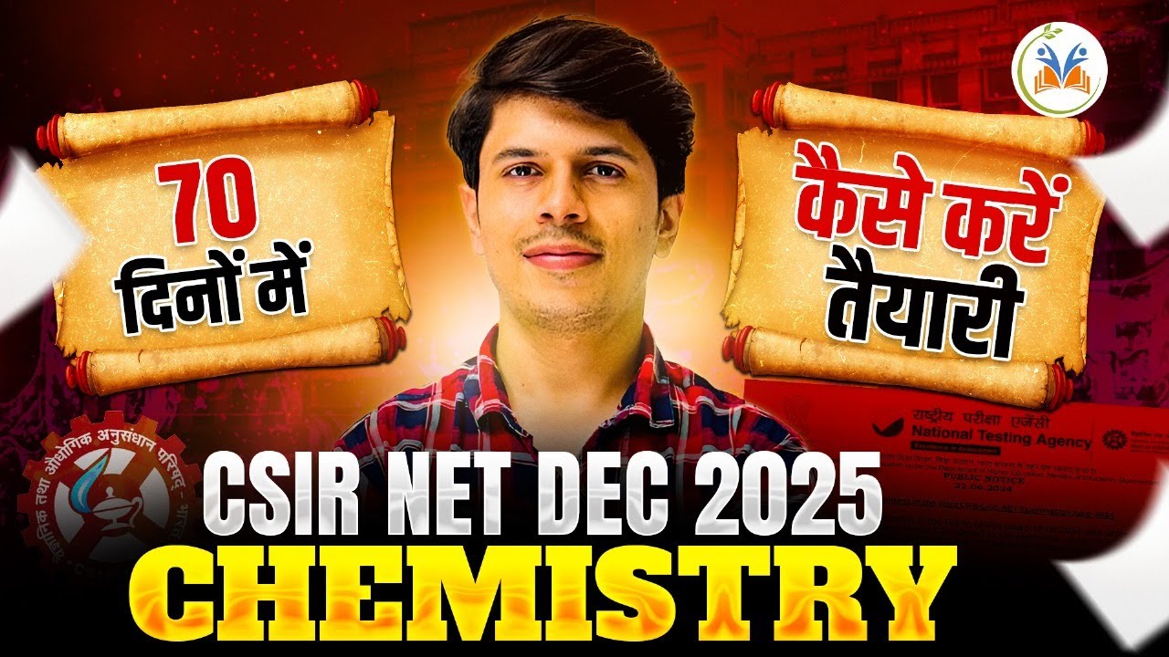 How to Crack CSIR NET Dec 2025 in 70 Days | CSIR NET DEC 2025 Preparation Strategy | MadChem Classes