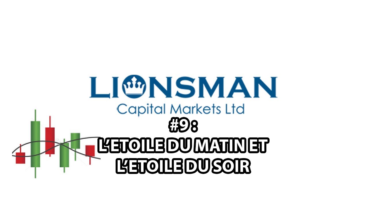 FORMATION DE TRADING GRATUIT 9 : L'&eacute;toile du matin et l'&eacute;toile du soir