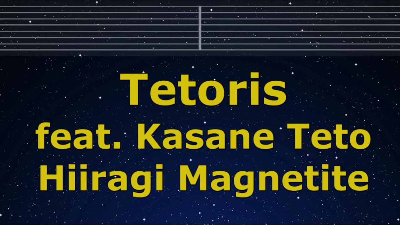 Karaoke♬ Tetoris / Kasane Teto - Hiiragi Magnetite 【No Guide Melody】 Instrumental, Lyric Romanized