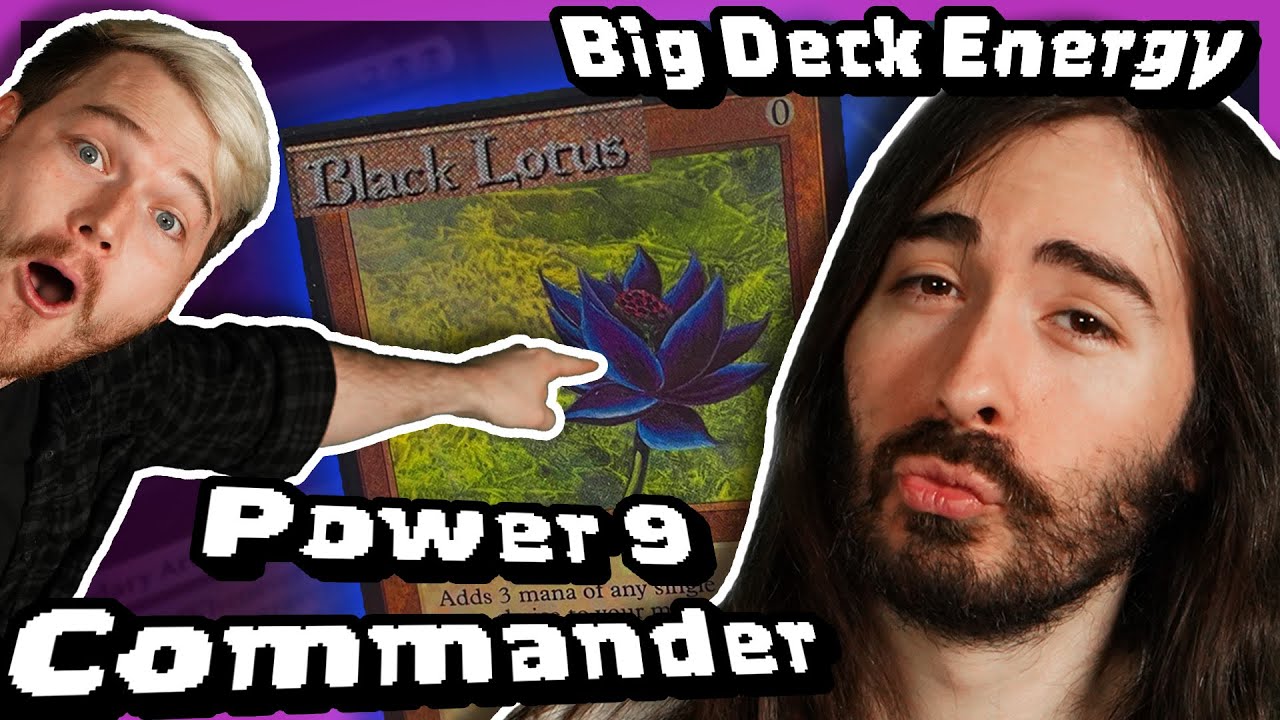 POWER 9 COMMANDER | Big Deck Energy