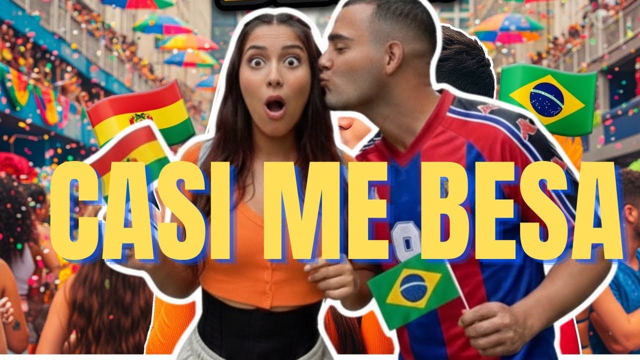 Casi me besan en Brasil🇧🇷 🫢😱
