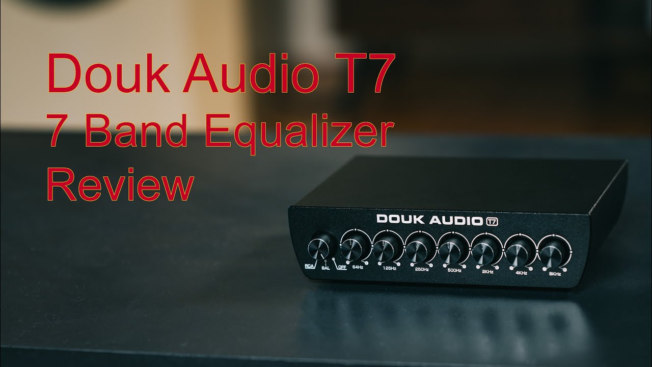 Douk Audio T7 EQ Review - The Value Keeps Coming!