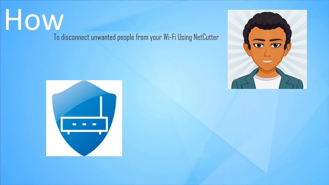 How to disconnect unwanted people from your Wi-Fi Using NetCutter