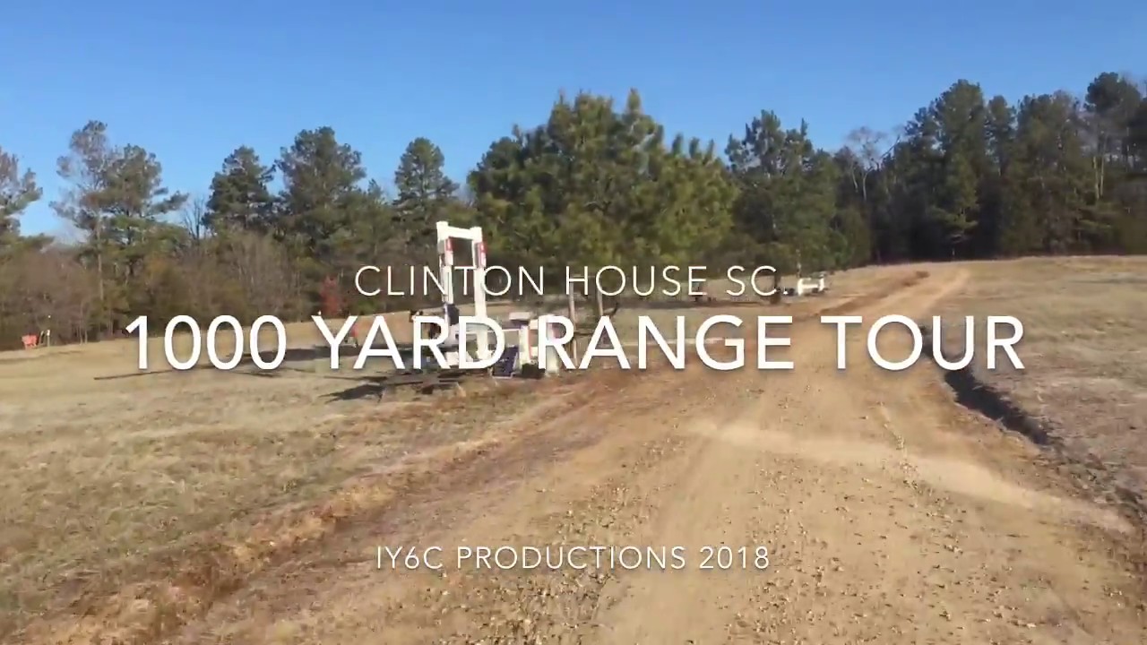 Clinton House 1000 Yard Range Tour