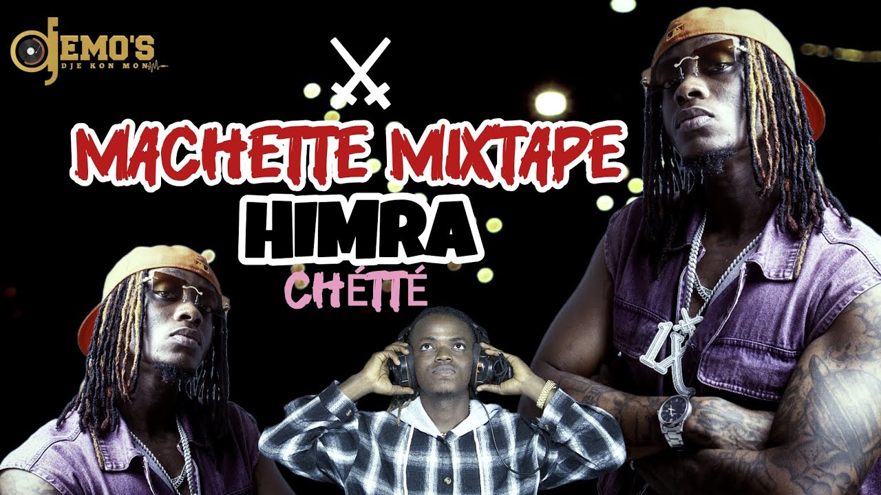 MACHETTE MIXTAPE [HIMRA CH&Eacute;TT&Eacute;] DRILL/RAP IVOIRE/TRAP(DJ EMO'S Dj&ecirc;KonMon)