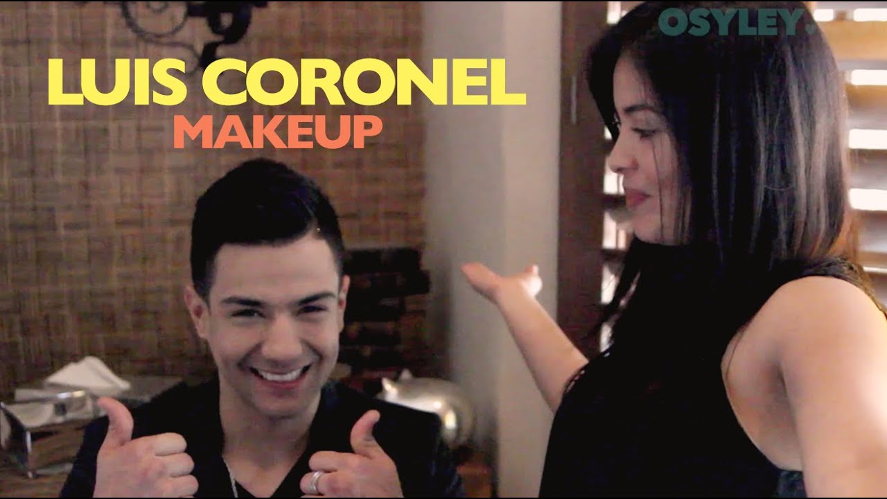 LUIS CORONEL Makeup ♡ Detrás de Cámaras ♡ OSYLEY