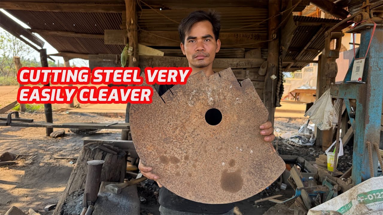 HOW TO MAKE THE BIG CLEAVER CUTTING STEEL.