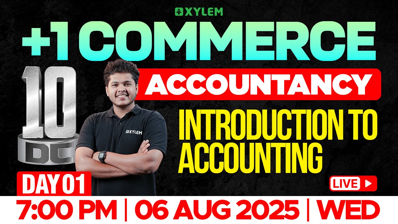Plus One Commerce - Accountancy | Introduction To Accounting | 10 Dc - Day1| Xylem Plus One Commerce