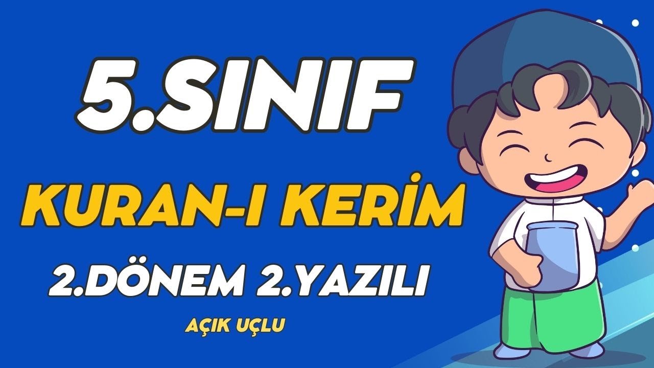 5. Sınıf Kuranı Kerim 2. Dönem 2. Yazılı Soruları YENİ (%99 Çıkabilir 😊)