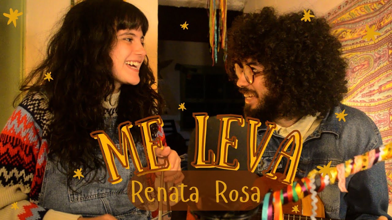 Me Leva - Renata Rosa (Lino Lírio e Maria Colibri)