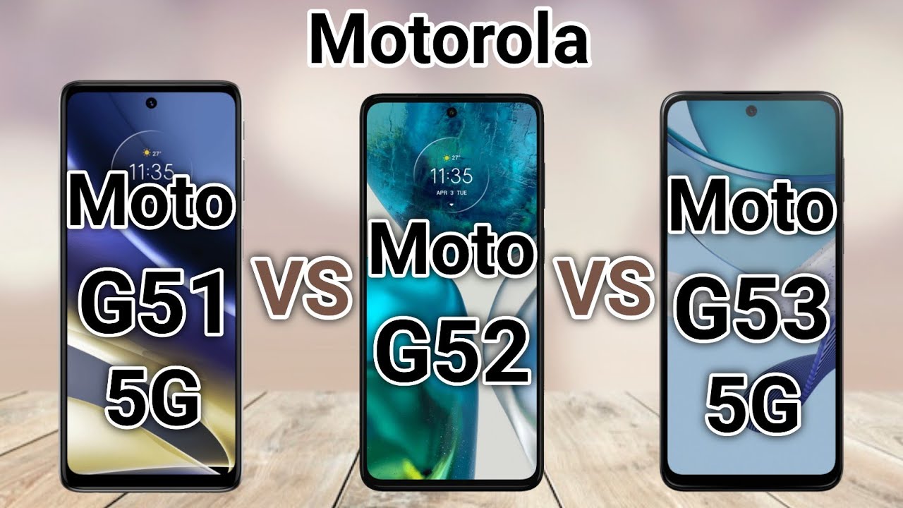 Moto G53 5G vs Moto G52 vs Moto G51 5G