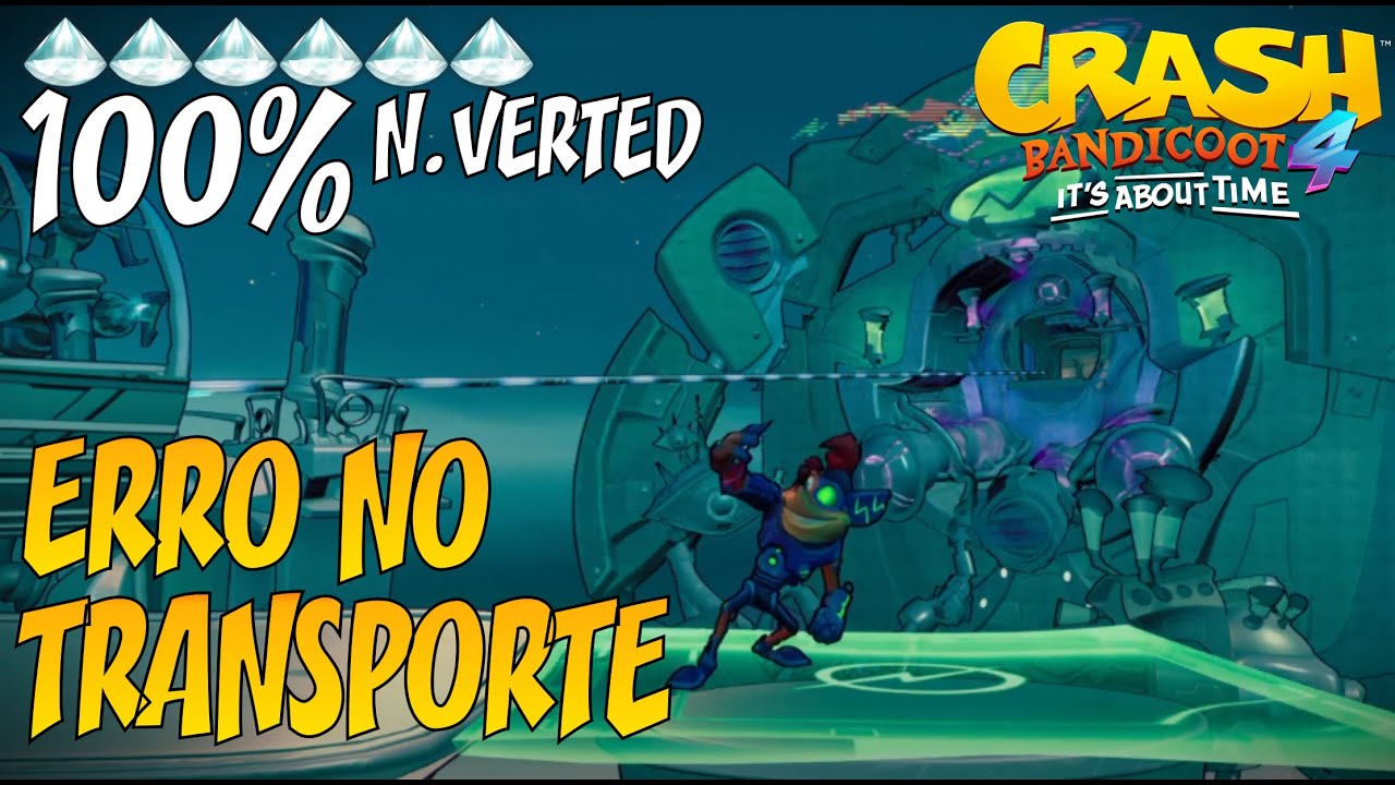 Crash Bandicoot 4 - Erro no Transporte [100% Joias N. Verted]