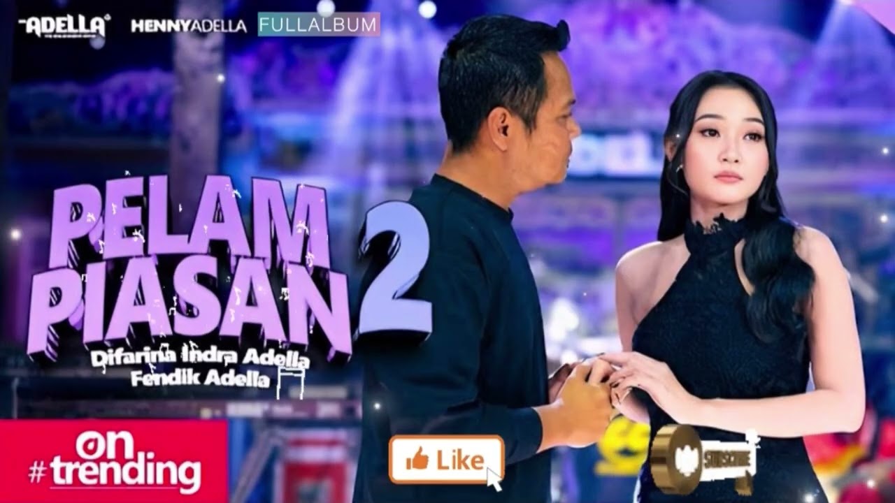 PELAMPIASAN 2 - Difarina Indra Adella Ft. Fendik Adella - OM ADELLA - FULL ALBUM