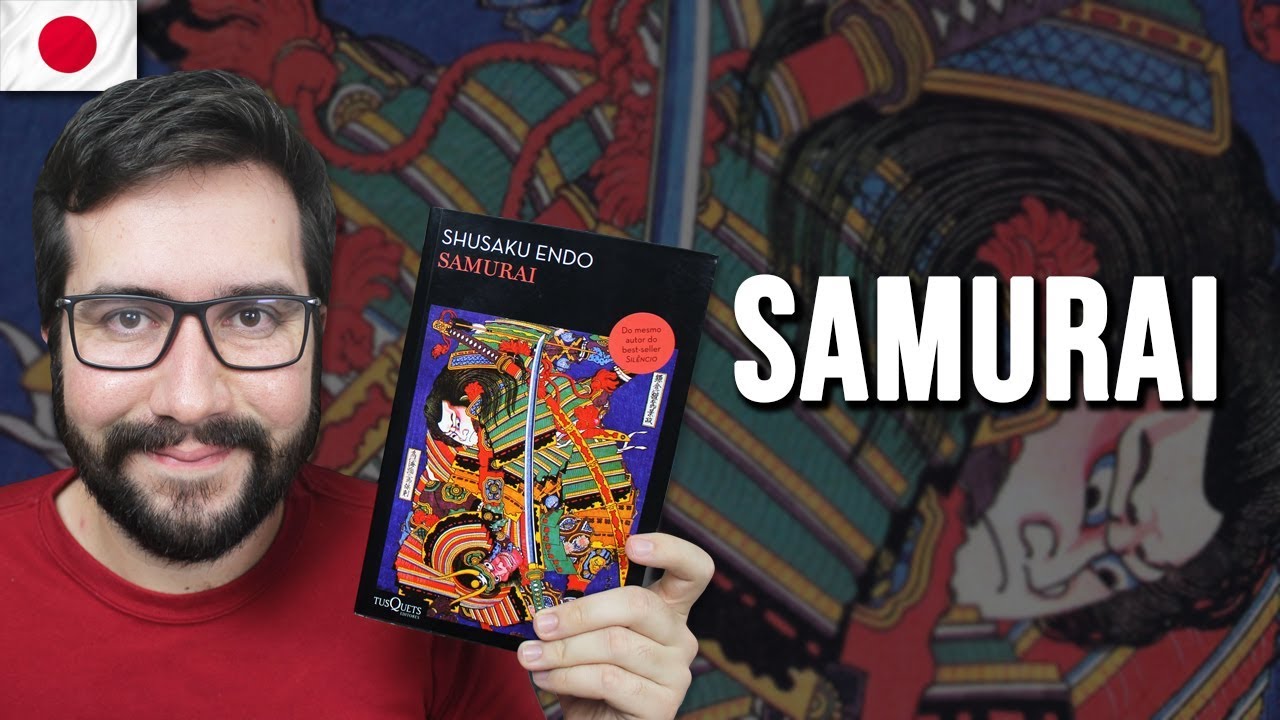 SAMURAI, de Shusaku Endo - Resenha | Japão Para Viver #3