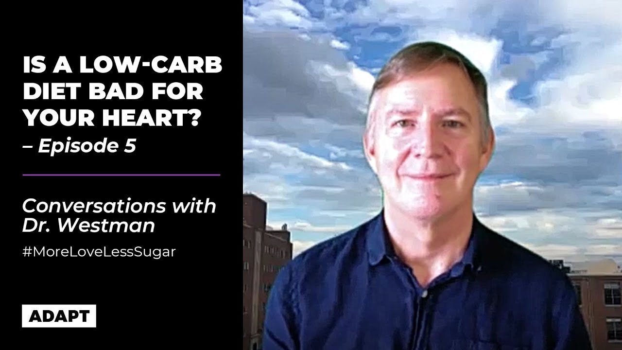 IS A LOW-CARB DIET BAD FOR YOUR HEART? — Dr. Eric Westman
