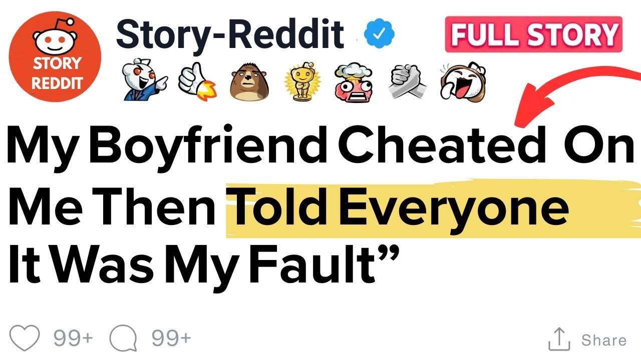 [Full-Story] My Boyfriend Cheated On Me — Then Told Everyone It Was My Fault” Reddit Stories