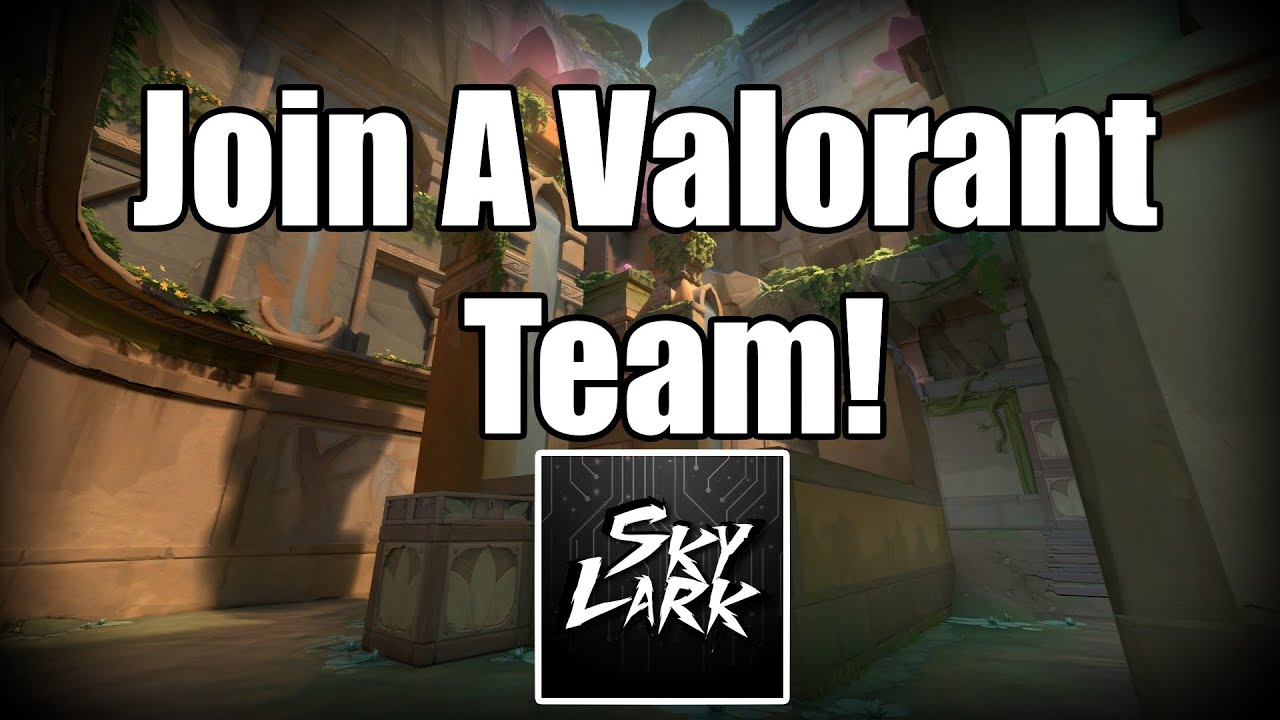 How to Join Skylark VALORANT / Join a Valorant Team
