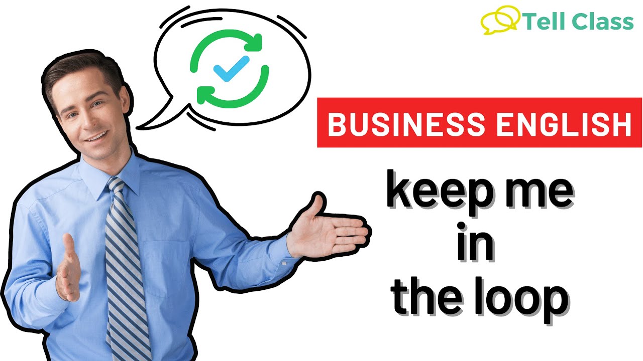 Learn Business English Vocabulary - Keep Me In The Loop!