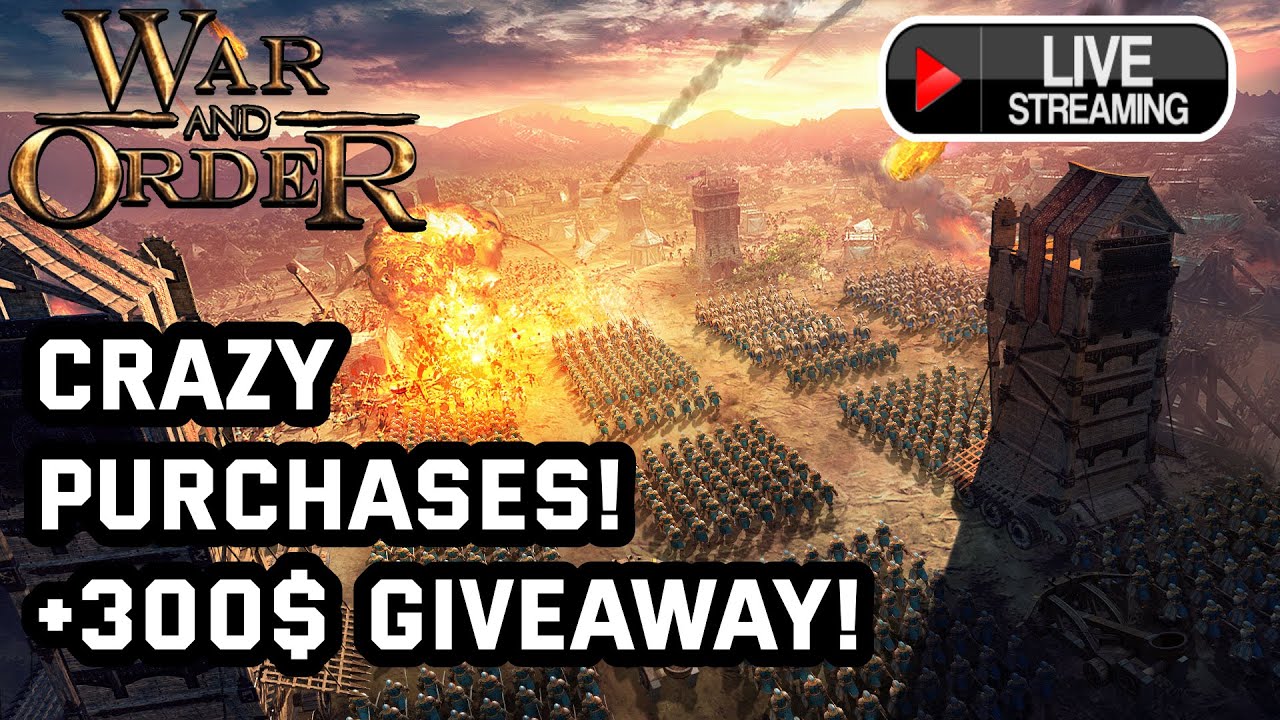 CLEARING THE SHOP! War And Order Live Stream [Apply For 300$ Giveaway!]