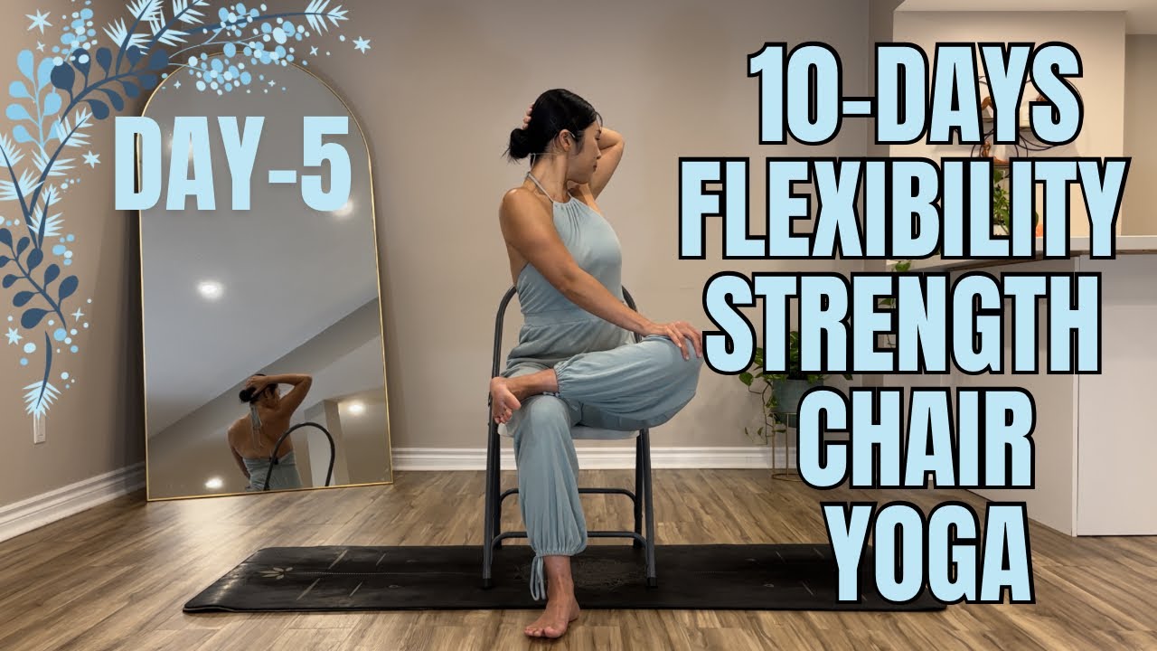 10 Days Chair Yoga Flow for Flexibility & Strength | Hips, Abs, Spines, Feel Your Best | Day-5