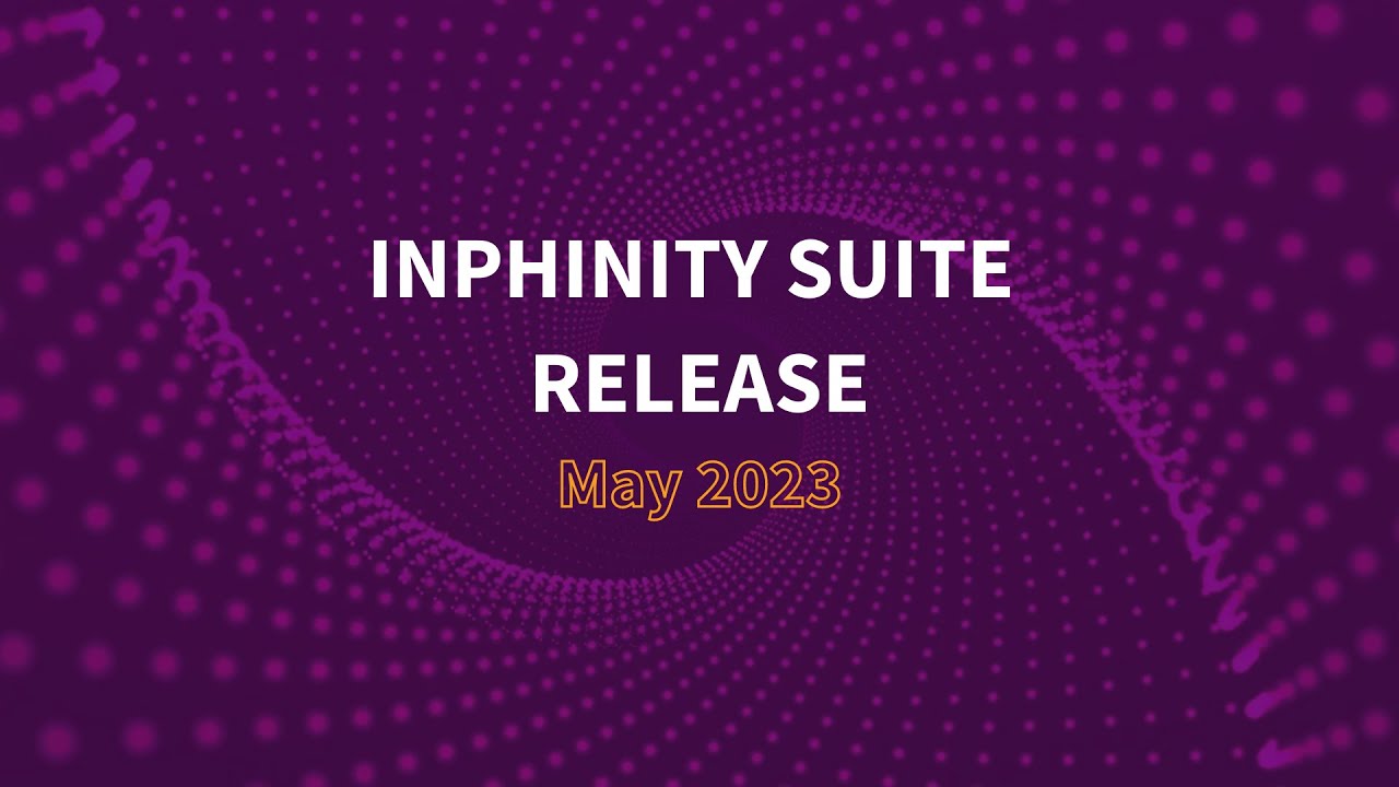 Inphinity Suite Release May 2023