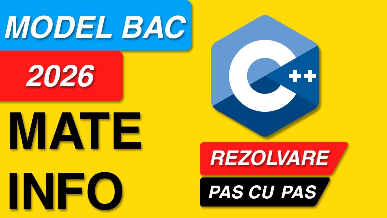 MODEL BAC 2026 INFORMATICĂ | MATE-INFO | AFLĂ CUM SĂ IEI NOTA 10!