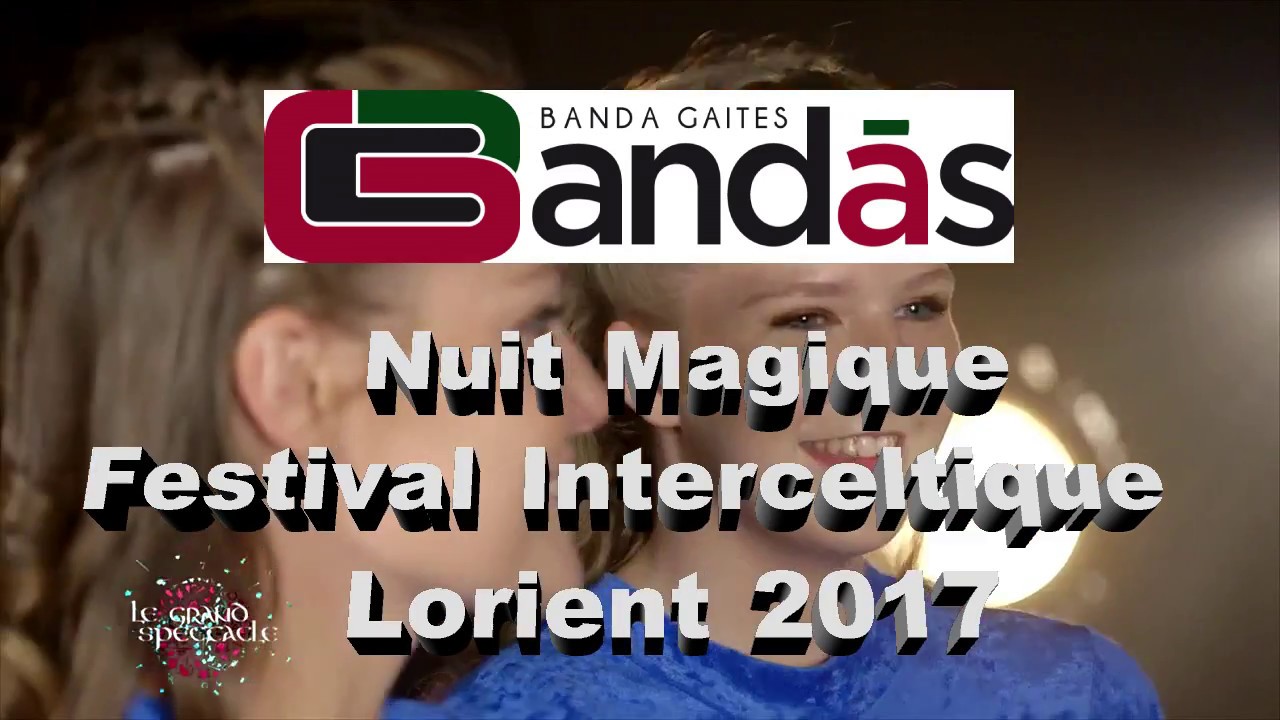 Banda Gaites Candás Nuit Magique Festival Intercélticu de Lorient 2017