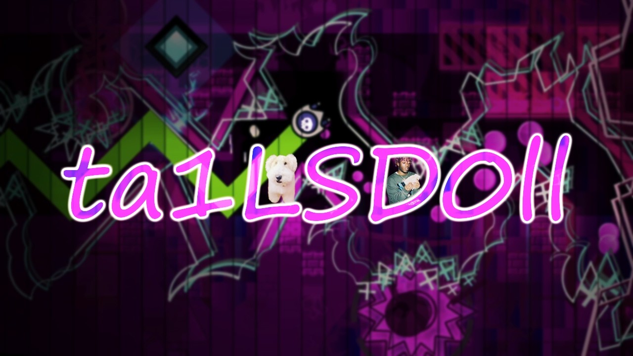 [LIL UZI DEMON] ta1LSD0ll by ta1lsdoll 100% (Extreme Demon) - Geometry Dash