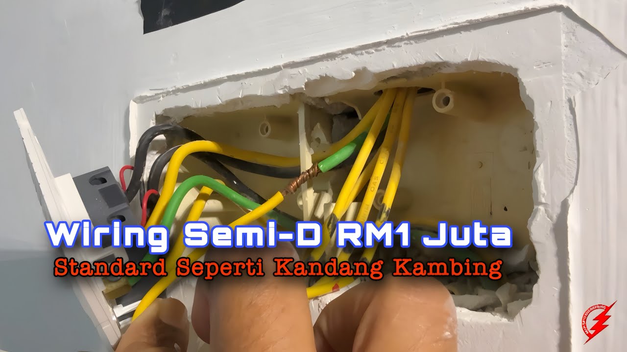 PAKAR ELEKTRIK : Wiring Semi-D RM1 Juta tapi Standard Kandang Kambing